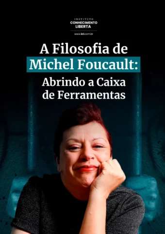 A Filosofia de Michel Foucault: Abrindo a Caixa de Ferramentas