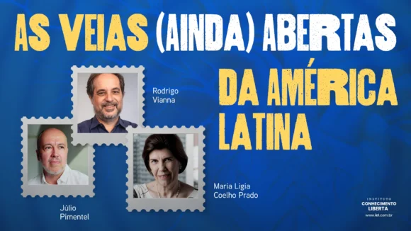 As veias (Ainda) abertas da América Latina