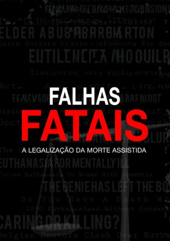 Falhas Fatais: A Legalização da Morte Assistida