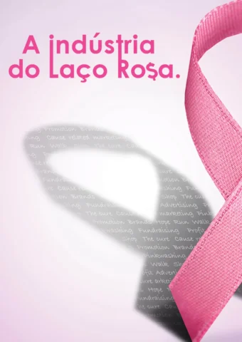 A indústria do Laço Rosa