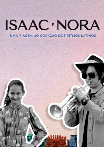 Isaac e Nora: Uma Viagem ao Coração dos Ritmos Latinos