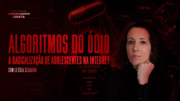 Masterclass – Algoritmos do ódio: A radicalização de adolescentes na internet