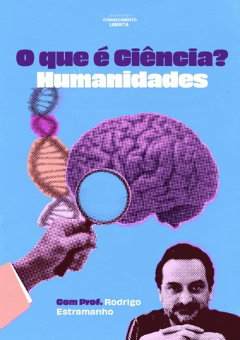 O que é ciência? Humanidades