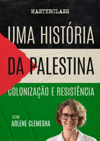 Masterclass – Uma História da Palestina: Colonização e Resistência