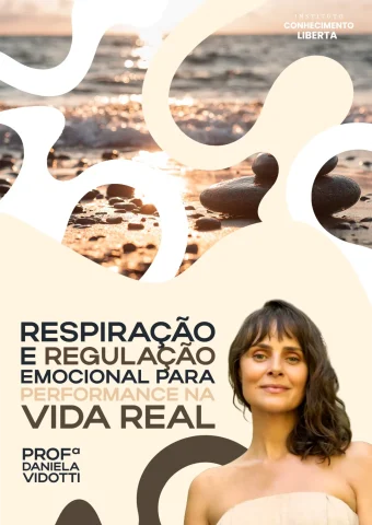 Respiração e regulação emocional para performance na vida real