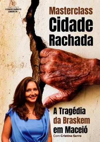 Masterclass Cidade Rachada: A Tragédia da Braskem em Maceió
