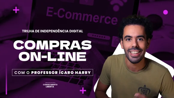 Trilha de Independência Digital: Compras online com segurança