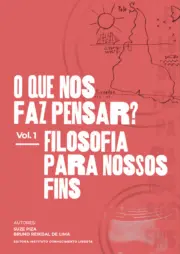 O que nos faz pensar Vol. 1: Filosofia para nossos fins