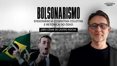 Bolsonarismo: dissonância cognitiva coletiva e retórica do ódio