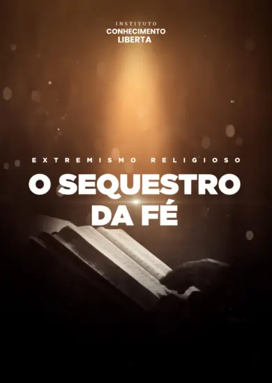 Extremismo Religioso – O sequestro da fé