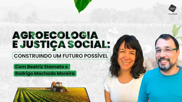 Agroecologia e justiça social: construindo um futuro possível