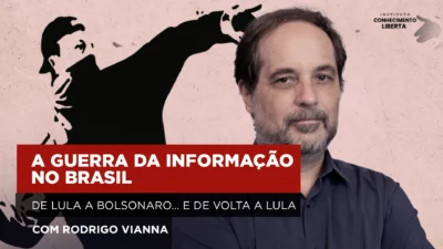 A Guerra da informação no Brasil: de Lula a Bolsonaro e de volta a Lula