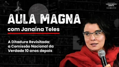 A ditadura revisitada: a Comissão Nacional da Verdade 10 anos depois