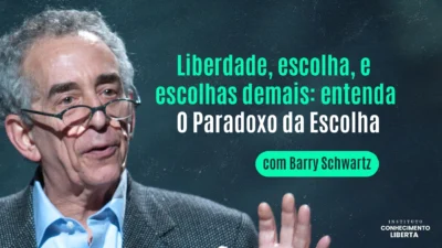 Liberdade, escolha, e escolhas demais: entenda O Paradoxo da Escolha, com Barry Schwartz