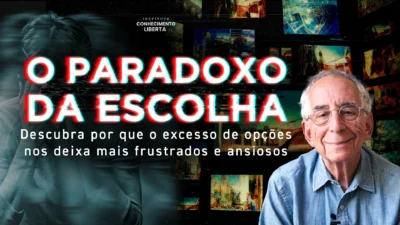 O Paradoxo da Escolha