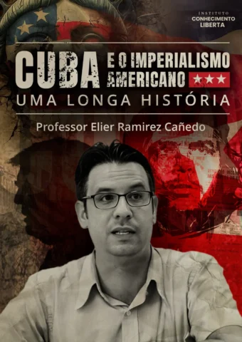 Cuba e o Imperialismo Americano: uma longa história