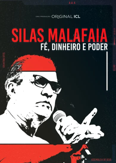 Silas Malafaia: Fé, Dinheiro e Poder